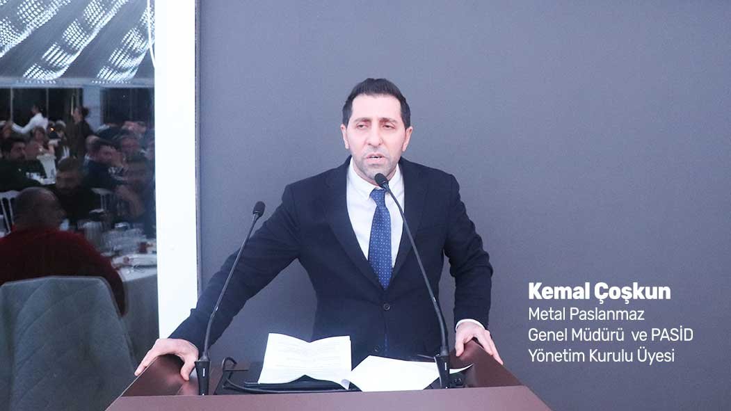 Metal Paslanmaz Genel Müdürü ve PASİD Yönetim Kurulu Üyesi Kemal Çoşkun: PASİD dinamik yapısıyla iki yıldır hem yurt içinde hem de yurt dışında sektörün sesi oldu