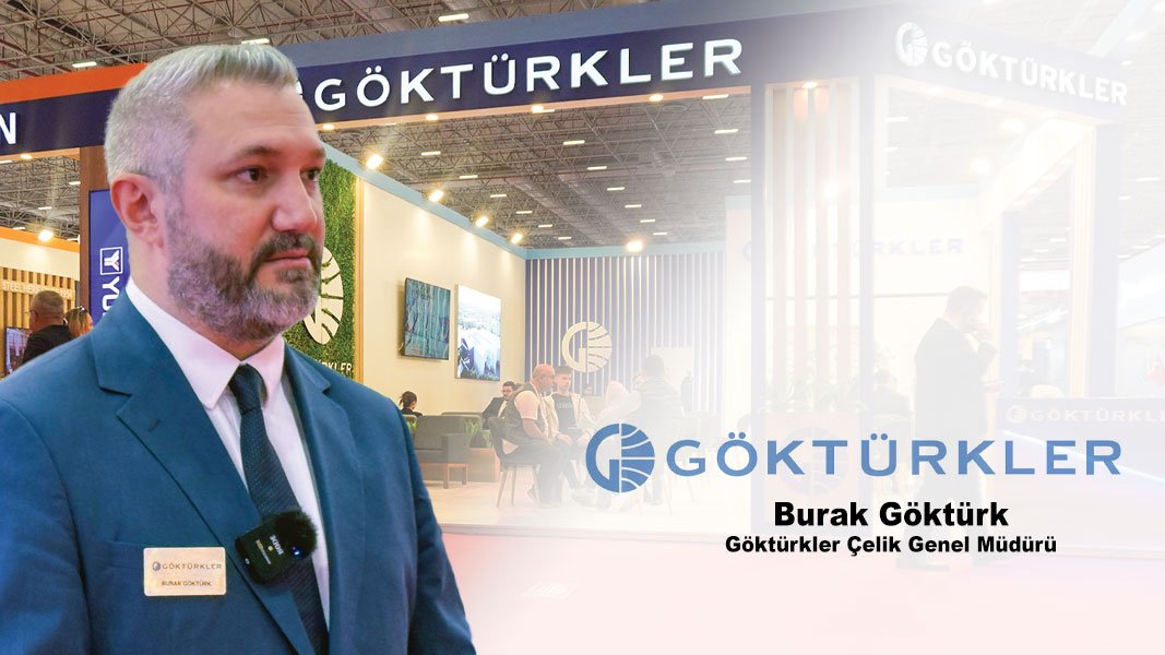 Göktürkler Çelik Genel Müdürü Burak Göktürk: MetalExpo 2025 yeni müşteri/tedarikçi kazanımı açısından çok verimli geçti